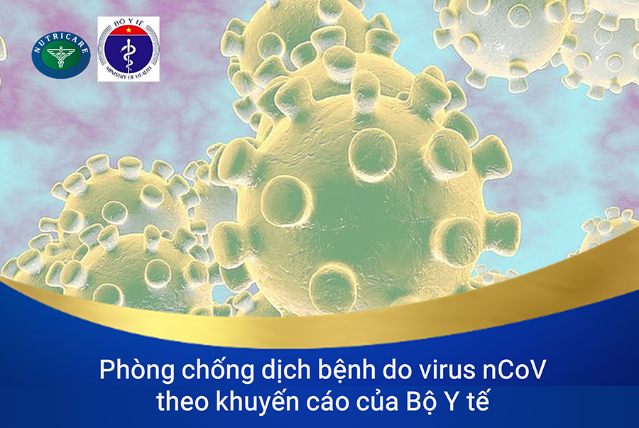 Cùng Nutricare phòng chống dịch bệnh do Virus Corona theo khuyến cáo của Bộ Y tế