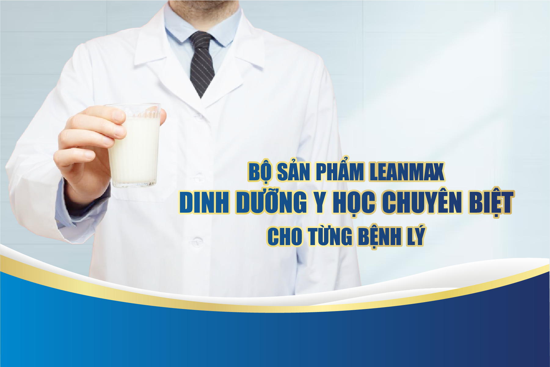 Bộ sản phẩm Leanmax của Nutricare – Dinh dưỡng Y học chuyên biệt cho từng bệnh lý